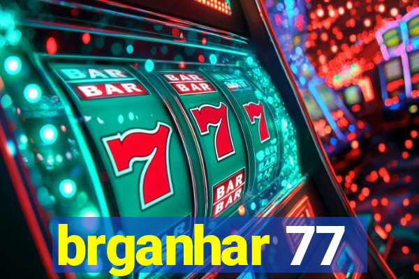 brganhar 77